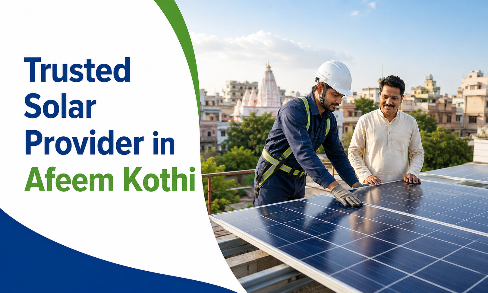 Trusted solar provider in Afeem Kothi